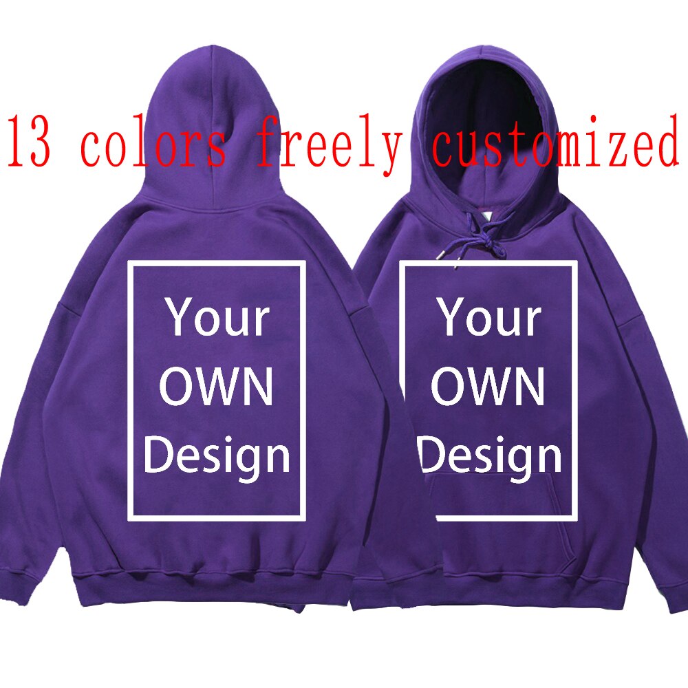 Your OWN Design Brand Logo Picture Custom Men Women DIY Hoodies Sweatshirt Hoody Clothing