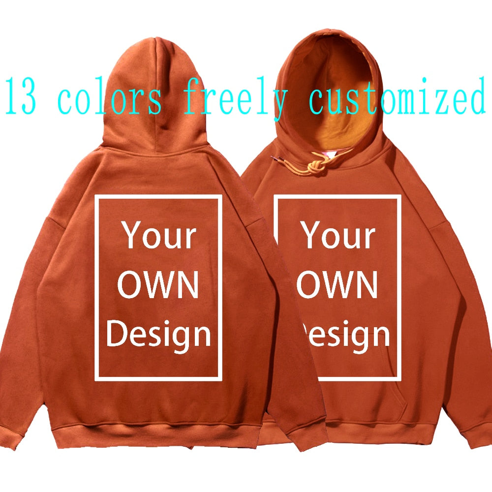 Your OWN Design Brand Logo Picture Custom Men Women DIY Hoodies Sweatshirt Hoody Clothing