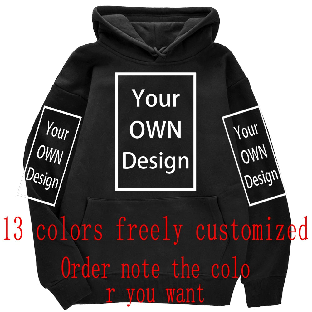Your OWN Design Brand Logo Picture Custom Men Women DIY Hoodies Sweatshirt Hoody Clothing