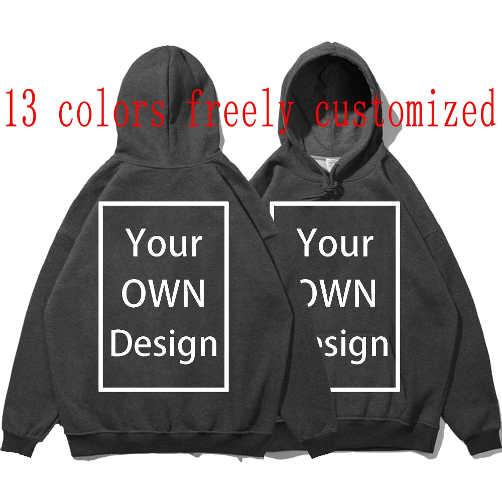 Your OWN Design Brand Logo Picture Custom Men Women DIY Hoodies Sweatshirt Hoody Clothing