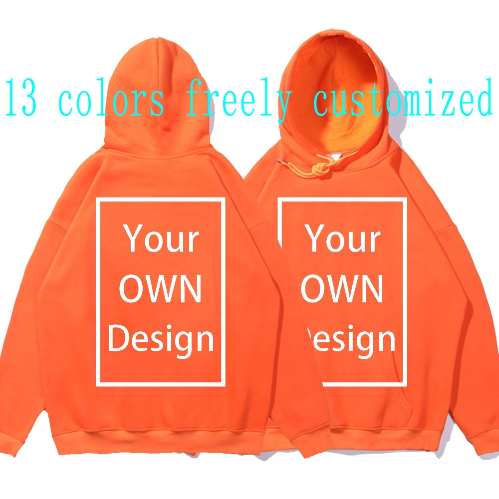 Your OWN Design Brand Logo Picture Custom Men Women DIY Hoodies Sweatshirt Hoody Clothing