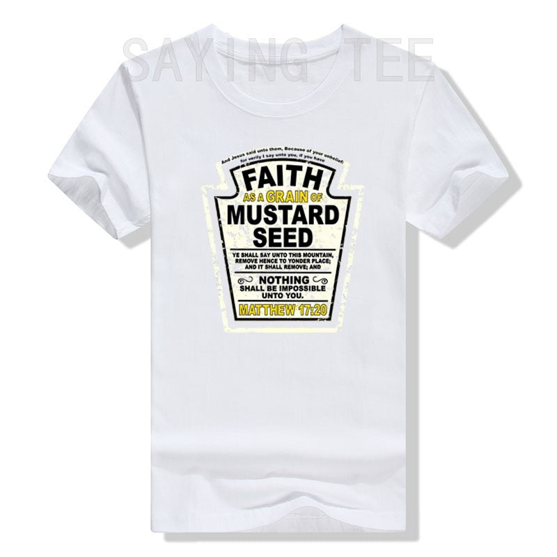 Faith As A Grain of Mustard Seed Christian T-Shirt