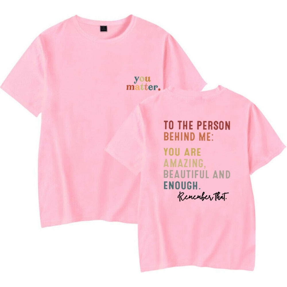You Matter T-Shirt You Amazing Beautiful Enough Casual T Shirts Summer Trendy Women Vintage Clothes Aesthetic Short Sleeves Tops