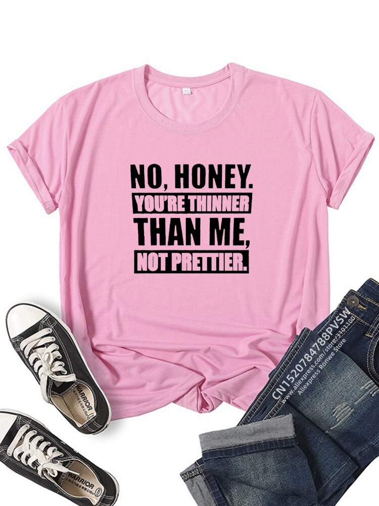 Thinner Than Me Not Prettier Women Funny T Shirt Girl Summer Vintage Clothes