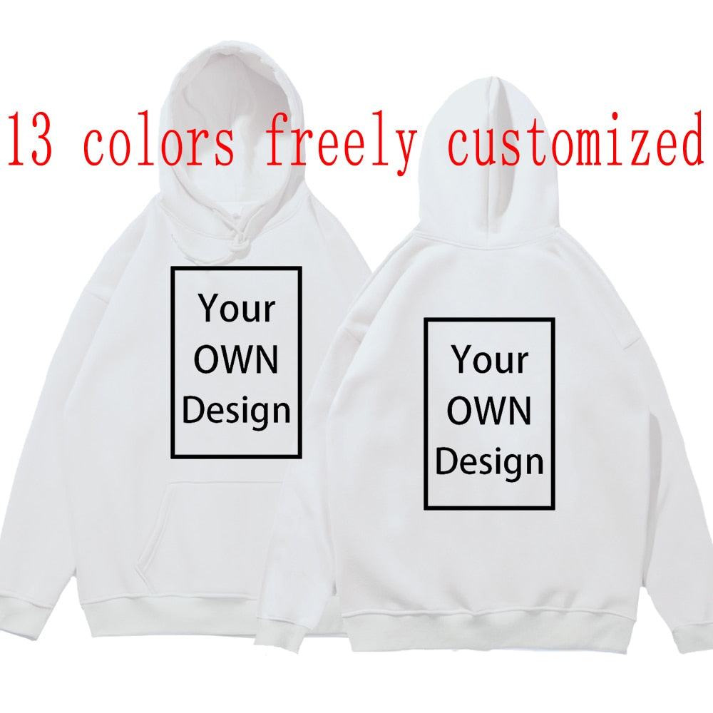 Your OWN Design Brand Logo Picture Custom Men Women DIY Hoodies Sweatshirt Hoody Clothing