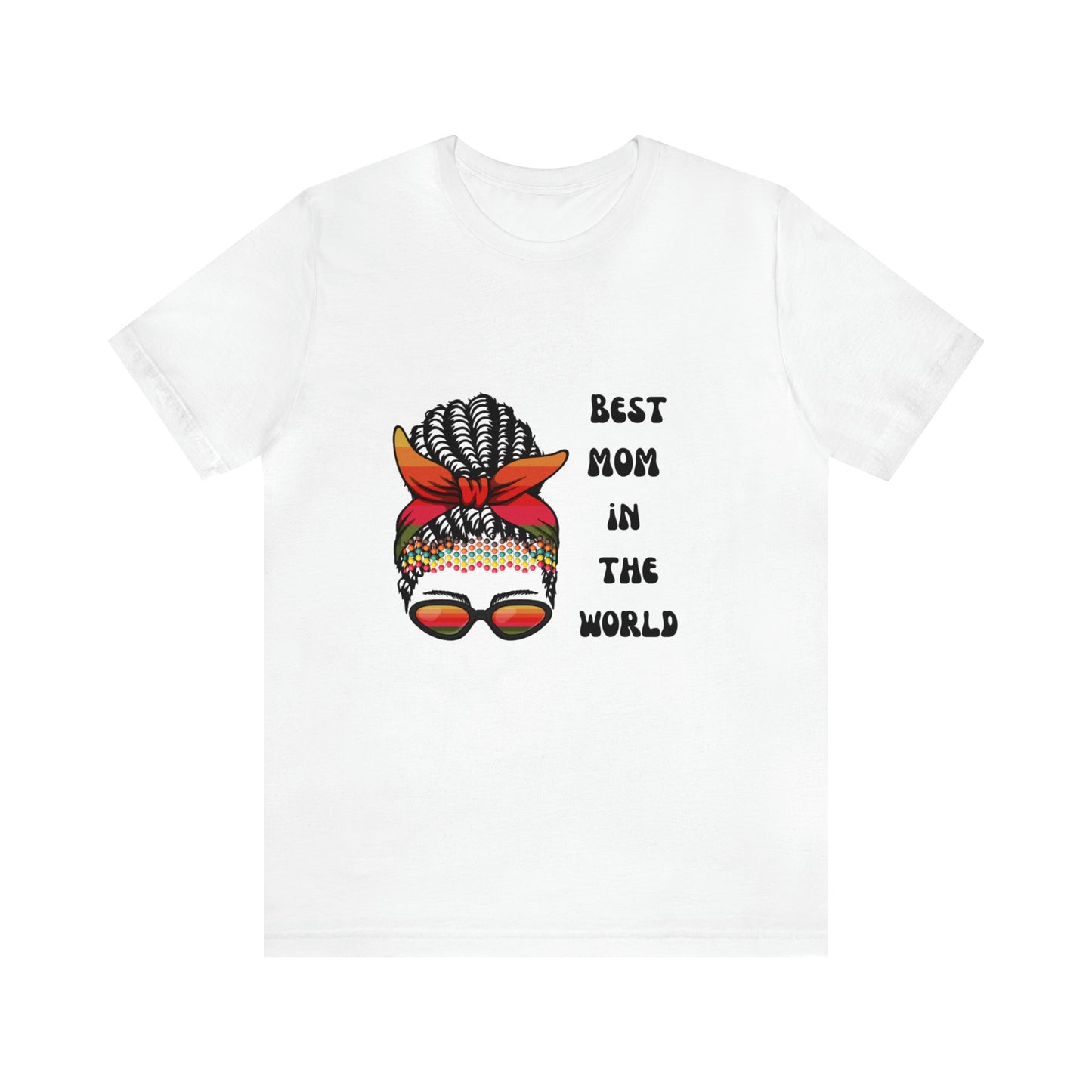 Best Mom In the World Tee