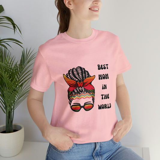 Best Mom In the World Tee