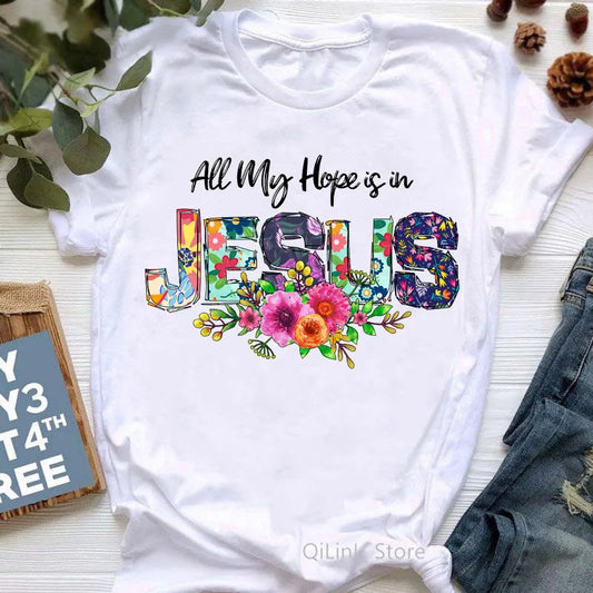 All My Hope Is In Jesus Graphic Print T-Shirt Women