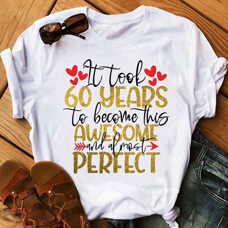 Golden It took 50 Years To Become This Awesome And Almost Perfect Letter Print T-Shirt