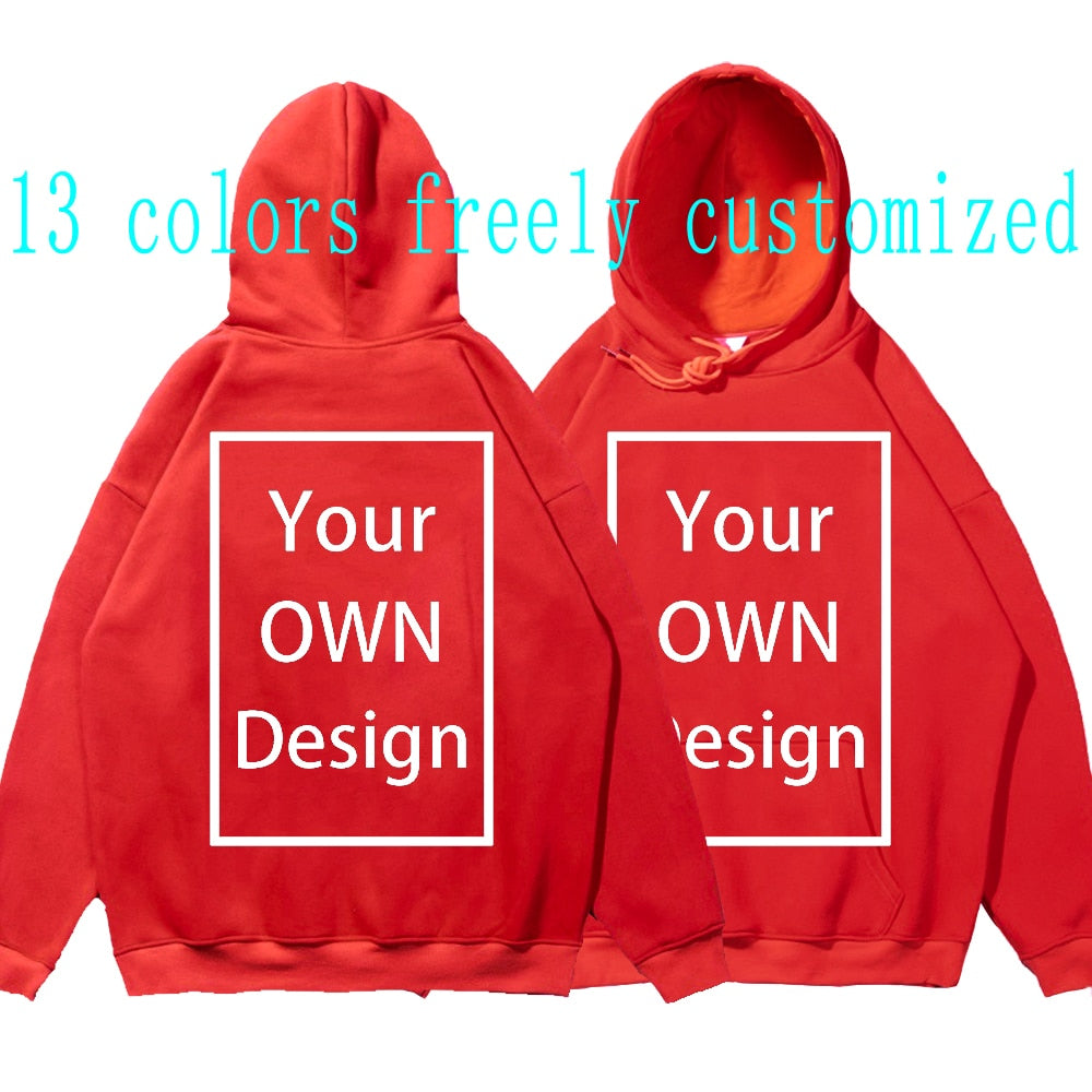 Your OWN Design Brand Logo Picture Custom Men Women DIY Hoodies Sweatshirt  Hoody Clothing