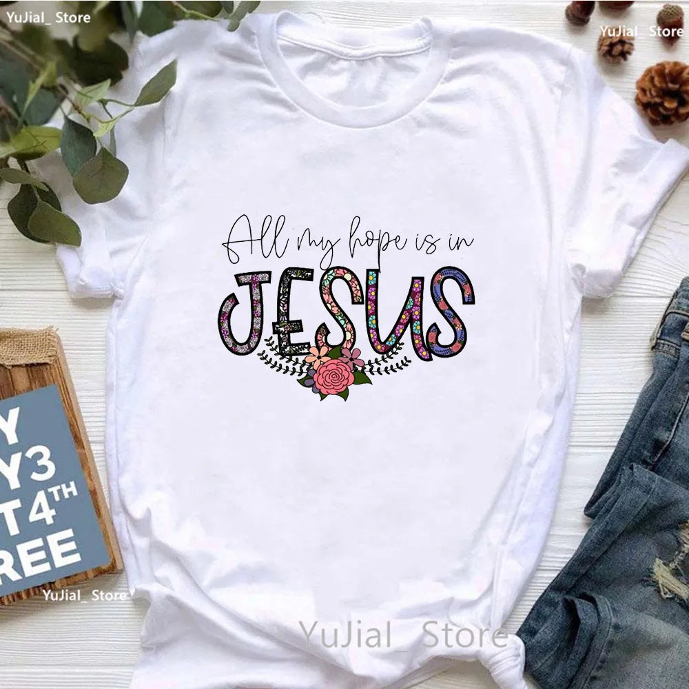 All My Hope Is In Jesus Graphic Print T-Shirt Women