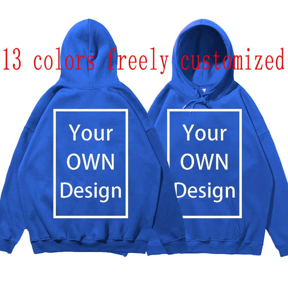 Your OWN Design Brand Logo Picture Custom Men Women DIY Hoodies Sweatshirt  Hoody Clothing