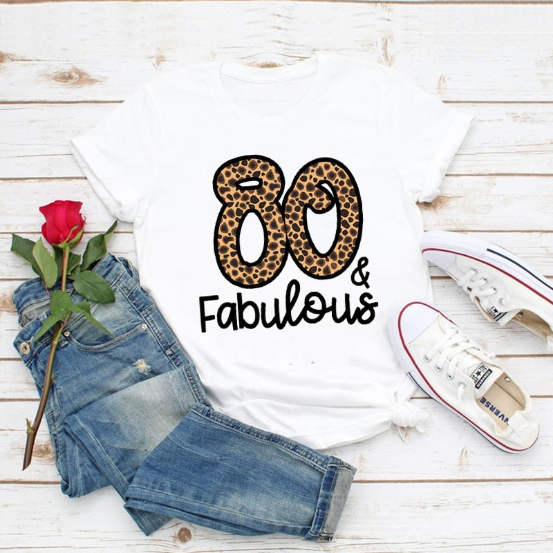 Leopard Number 30 40 50 60 70 80 Happy Birthday T-Shirt Fabulous T Shirt Women Clothes