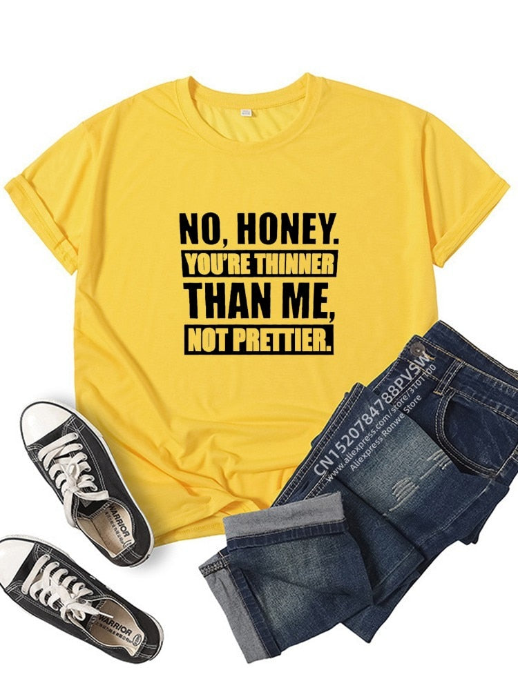 Thinner Than Me Not Prettier Women Funny T Shirt Girl Summer Vintage Clothes