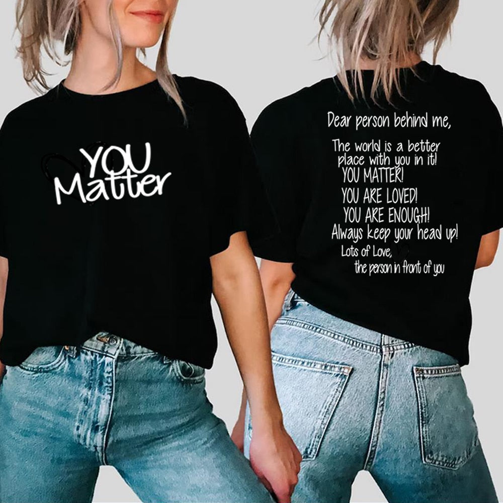 Dear Person Behind Me Mental Health You Matter Be Kind Kindness Matters Tee Be Kind Shirts Unisex Streetwear T Shirt Casual Top