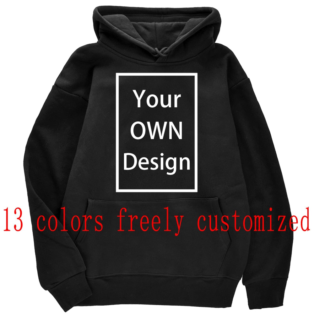 Your OWN Design Brand Logo Picture Custom Men Women DIY Hoodies Sweatshirt  Hoody Clothing